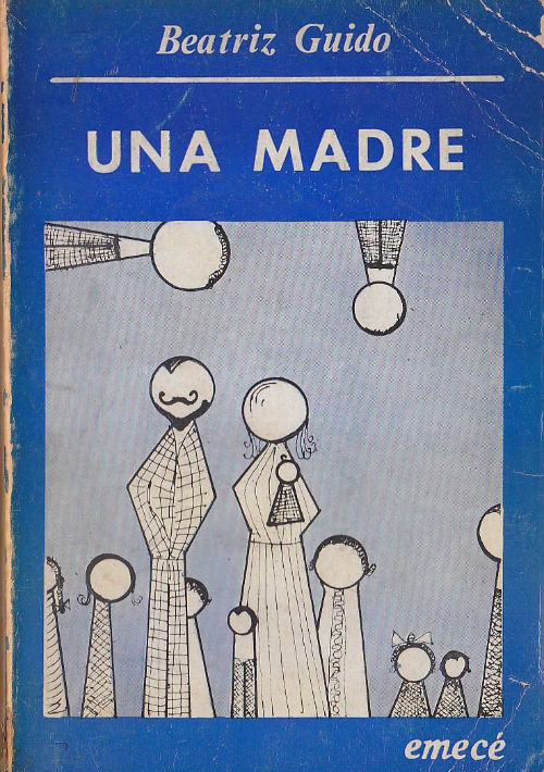 Una madre - Beatriz Guido, Buenos Aires: Emecé, 1973. “Pienso que de niñas debimos haberte aburrido sobremanera… Le cediste la maternidad a mi padre…”, eso dice la novelista argentina (1924-1988) de su madre, la actriz uruguaya Bertha Eirin, en este libro en que la describe descarnadamente, aludiendo a una vida tan dramática como los roles que representó la Eirín (todos cuyos hermanos se suicidaron) en las tables. Se trata de un libro ambiguo, incómodo para leer, que tan pronto señala las fallas y deficiencias de la madre como le profesa cariño y admiración por la influencia que sobre su propia carrera ha tenido. (Suministrada)